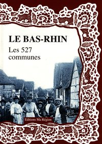 LE BAS-RHIN - LES 527 COMMUNES