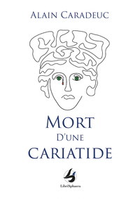 MORT D'UNE CARIATIDE