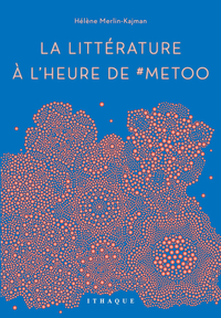 La Littérature à l'heure de #MeToo