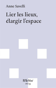 LIER LES LIEUX, ELARGIR L'ESPACE