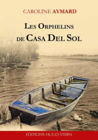 LES ORPHELINS DE CASA DEL SOL
