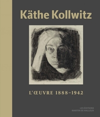 KATHE KOLLWITZ - L OEUVRE (1888-1942)