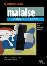 MALAISE, SOUFFRANCE ET SYMPTOME - PSYCHANALYSE CRITIQUE DE LA RATIONALITE DIAGNOSTIQUE