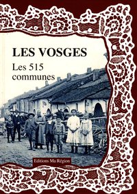 LES VOSGES - LES 515 COMMUNES