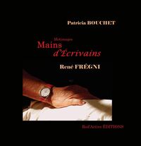 CATALOGUE EXPOSITION MAINS D'ECRIVAINS RENE FREGNI