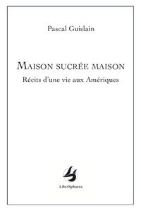 MAISON SUCREE MAISON - RE CITS D UNE VIE AUX AME RIQUES