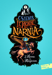 LE MONDE DE NARNIA - I - LE NEVEU DU MAGICIEN