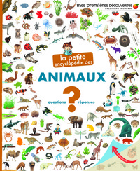 LA PETITE ENCYCLOPEDIE DES ANIMAUX - QUESTIONS - REPONSES