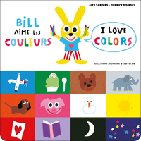 BILL AIME LES COULEURS / I LOVE COLORS