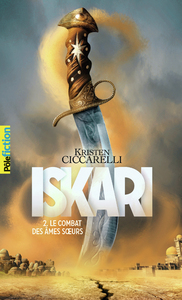 ISKARI - VOL02 - LE COMBAT DES AMES SOEURS