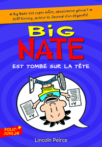 BIG NATE - T05 - BIG NATE EST TOMBE SUR LA TETE