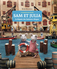 LA MAISON DES SOURIS - SAM ET JULIA, LA REGATE DES BATEAUX DINGOS