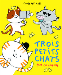 Trois petits chats font du cinéma