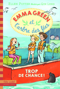 EMMA GREEN ET L'ARBRE DES FEES, 2 - TROP DE CHANCE !