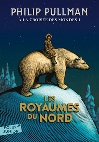 A LA CROISEE DES MONDES - I - LES ROYAUMES DU NORD