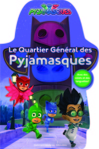 LE QUARTIER GENERAL DES PYJAMASQUES