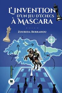 L'invention d'un jeu d'échek à Mascara