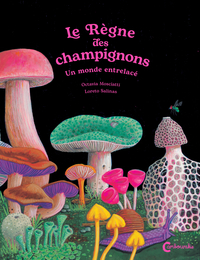 Le Règne des champignons