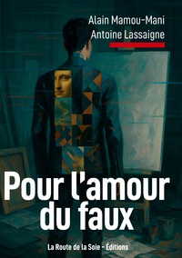 Pour l'amour du faux