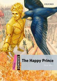 DOMINOES, NEW EDITION STARTER: THE HAPPY PRINCE