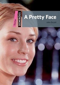 DOMINOES, NEW EDITION STARTER: A PRETTY FACE