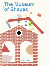 The Museum of Shapes /anglais