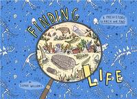 Finding Life A Search and Find Through Earth's History /anglais