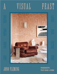 A Visual Feast : Ingredients That Make a Home /anglais