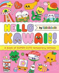 Hello Kawaii!: A book of super cute temporary tattoos /anglais