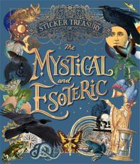 THE STICKER TREASURY OF THE MYSTICAL AND ESOTERIC /ANGLAIS