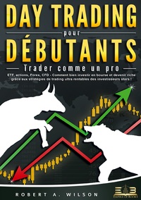 DAY TRADING POUR DÉBUTANTS - Trader comme un pro