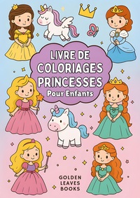 Livre de Coloriage Princesses pour Enfants