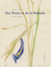 DES FLEURS ET DE LA FINITUDE
