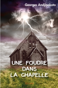 Une foudre dans la chapelle