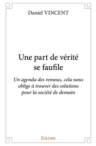 Une part de vérité se faufile