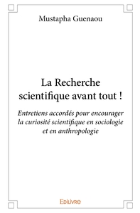 La Recherche scientifique avant tout !