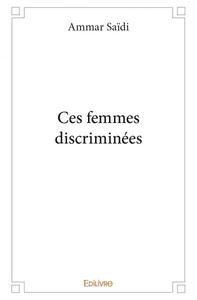 Ces femmes discriminées