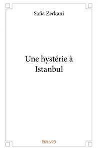 Une hystérie à istanbul