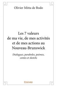 Les 7 valeurs de ma vie, de mes activités et de mes actions au nouveau brunswick