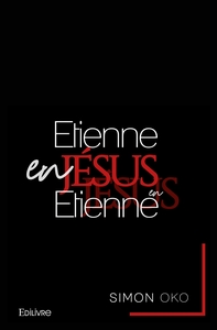 Étienne en Jésus, Jésus en Étienne