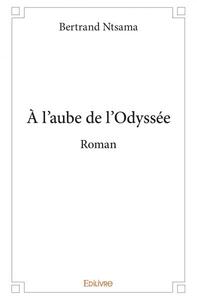 à l'aube de l'odyssée   roman