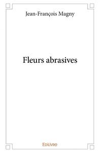 Fleurs abrasives