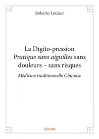 La digito pression pratique sans aiguilles sans douleurs – sans risques