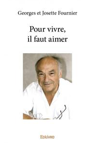 Pour vivre, il faut aimer