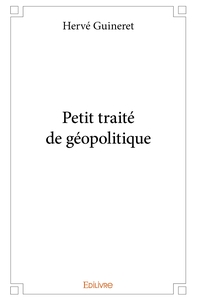 Petit traité de géopolitique