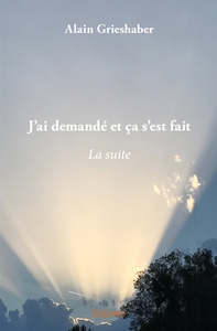 J'ai demandé et ça s'est fait - La suite