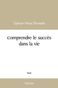 Comprendre le succès dans la vie