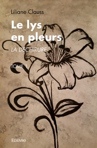 Le lys en pleurs
