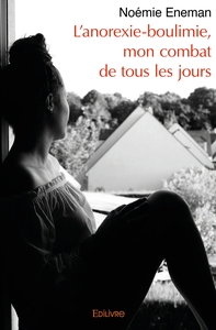 L'anorexie-boulimie, mon combat de tous les jours