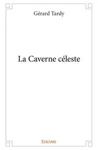 La caverne céleste